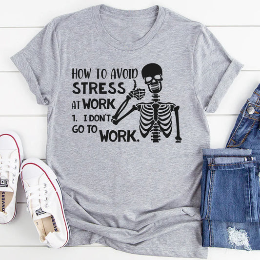 How to Avoid Stress: I Don’t Go to Work