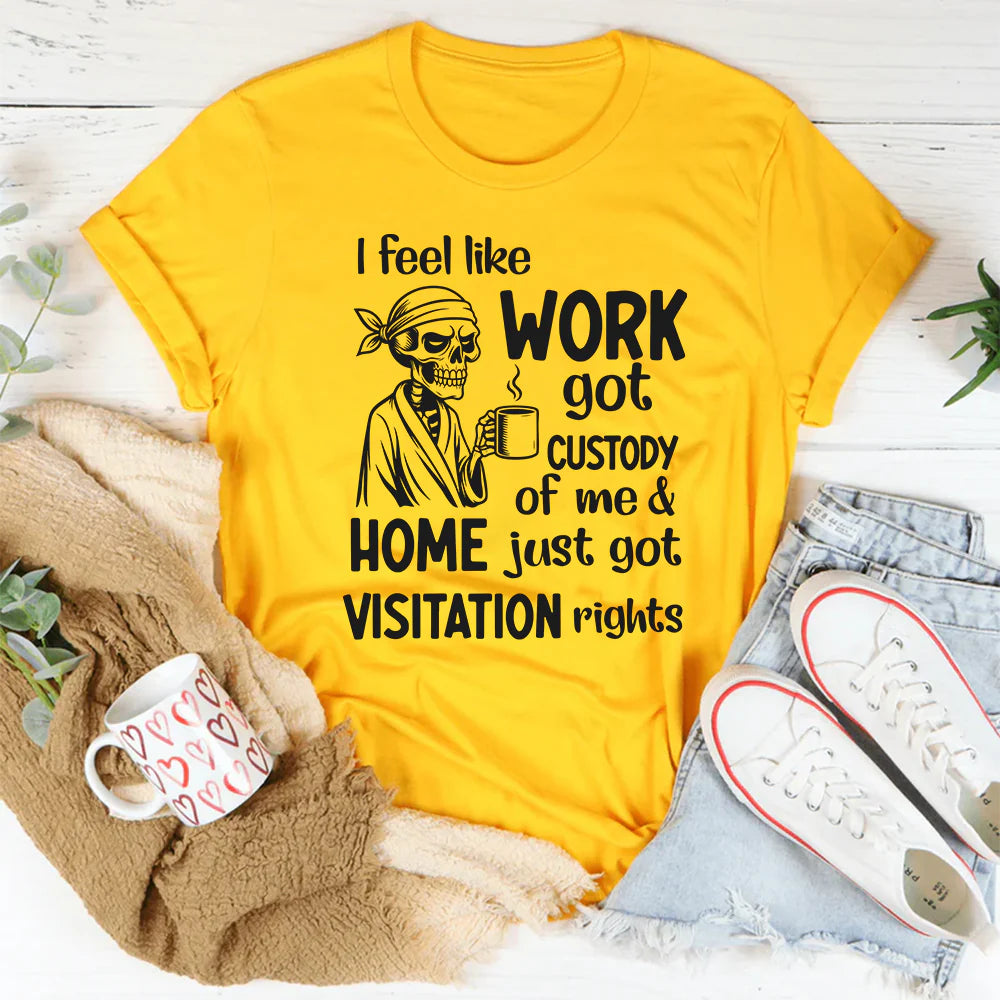 I Feel Like Work Got Custody of Me and Home Just Got Visitation Rights