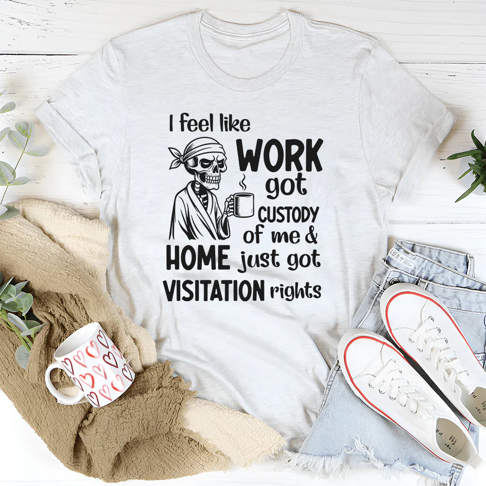 I Feel Like Work Got Custody of Me and Home Just Got Visitation Rights